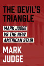 The Devil's Triangle: Mark Judge vs the New American Stasi: