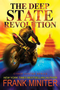 Title: The Deep State Revolution, Author: Frank Miniter