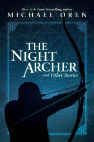 Good pdf books download free The Night Archer: and Other Stories by Michael Oren (English Edition) 9781637581346 ePub PDF MOBI