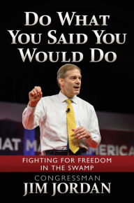 Download ebooks free for iphone Do What You Said You Would Do: Fighting for Freedom in the Swamp