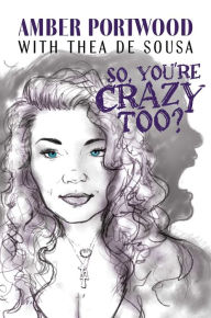 Free ebooks english So, You're Crazy Too?  by  9781637581476 (English literature)