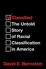 Download free english book Classified: The Untold Story of Racial Classification in America iBook ePub CHM by David E. Bernstein