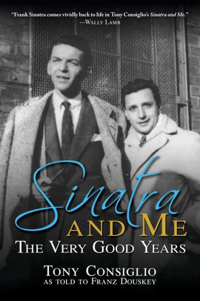 Sinatra and Me: The Very Good Years