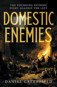 Pdf books free download spanish Domestic Enemies: The Founding Fathers' Fight Against the Left in English