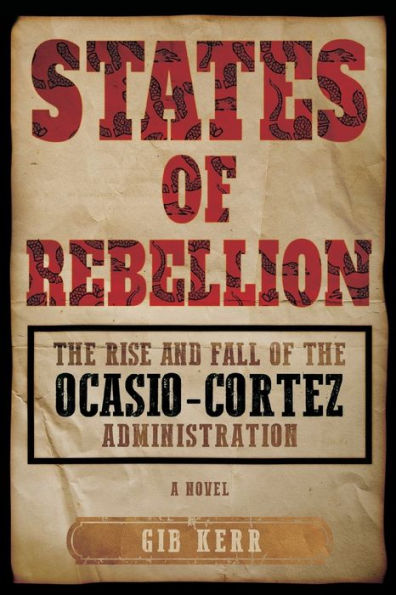 States of Rebellion: the Rise and Fall Ocasio-Cortez Administration: