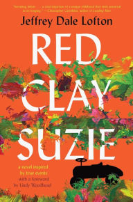 Title: Red Clay Suzie, Author: Jeffrey Dale Lofton