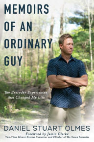 Memoirs of an Ordinary Guy: The Everyday Experiences that Changed My Life