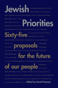 Free books to download Jewish Priorities: Sixty-Five Proposals for the Future of Our People 9781637587447 in English by David Hazony