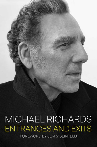 Entrances and Exits by Michael Richards, Hardcover | Barnes & Noble®