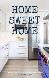 Title: Home Sweet Home, Author: S.P. Panford