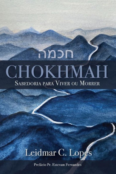 Chokhmah: Saberdoria Para Viver ou Morrer