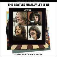 Title: The Beatles Finally Let It Be, Author: Bruce Spizer