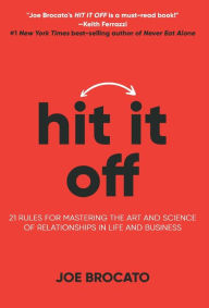 Download book pdf for free Hit It Off: 21 Rules for Mastering the Art and Science of Relationships In Life and Business English version