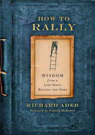 Free audiobook downloads mp3 How to Rally: Wisdom from a Life Spent Beating the Odds