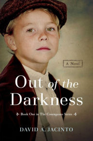 Title: Out of the Darkness: A Novel, Author: David A. Jacinto