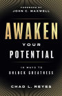 Awaken Your Potential: 10 Ways to Unlock Greatness