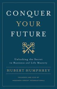 Title: Conquer Your Future, Author: Hubert Humphrey