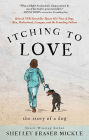 Itching to Love: The Story of a Dog