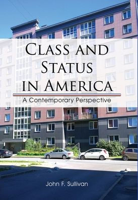 Class and Status America: A Contemporary Perspective