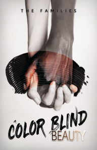 Title: A Color Blind Beauty, Author: The Families