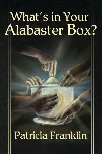 What's Your Alabaster Box?