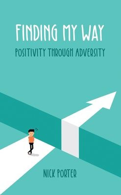 Finding My Way: Positivity Through Adversity