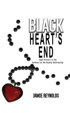 Black Heart's End: Light Prevails the Darkness of Deadly Relationship