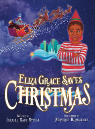 Irealle Saul-Sylvas: Eliza Grace Saves Christmas