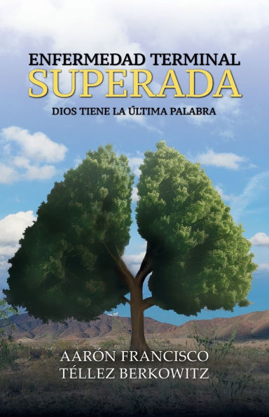 Enfermedad terminal superada: Dios tiene la ï¿½ltima palabra