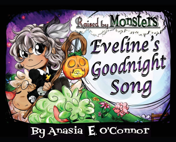 Raised by Monsters: Eveline's Goodnight Song