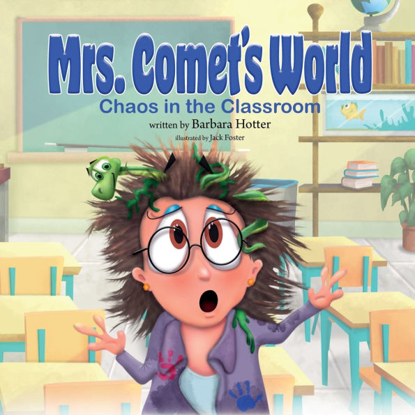 Mrs. Comet's World: Chaos in the Classroom