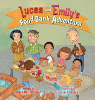 Title: Lucas and Emily's Food Bank Adventure, Author: Dave Grunenwald