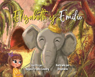 Title: Elizabeth y Emilio, Author: Angela Trujillo Lowery