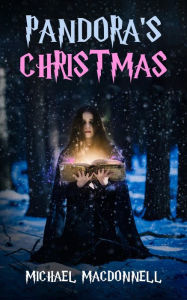 Title: Pandora's Christmas, Author: Michael Macdonnell