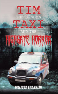 Title: The London Taxi and The Highgate Horror, Author: Melissa Franklin