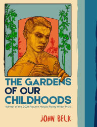 Pdf electronic books free download The Gardens of Our Childhoods 9781637680353  by John Belk
