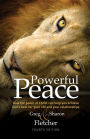 Powerful Peace: How the peace of Christ can help you achieve God's best for your life and your relationships