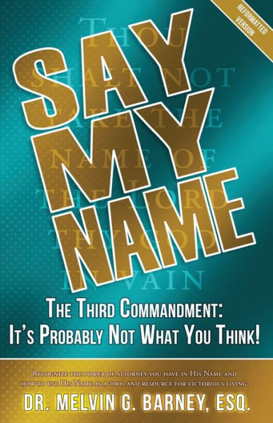 Say My Name: The Third Commandment: It's Probably Not What You Think!