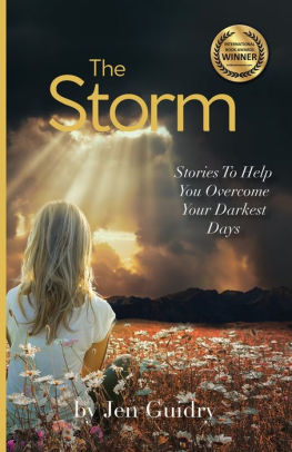 The Storm: Stories To Help You Overcome Your Darkest Days by Jen Guidry ...