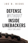Defense Without Inside Linebackers: Help 'Em Lord