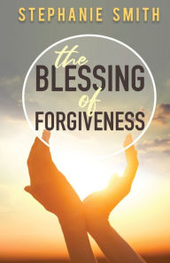Books for download The Blessing of Forgiveness by  CHM DJVU