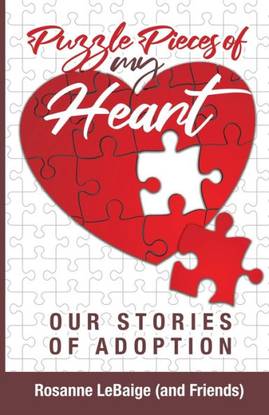 Puzzle Pieces of My Heart: Our Stories Adoption