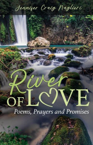 Pda book download River of Love: Poems, Prayers and Promises