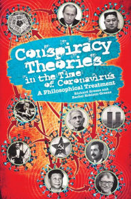 Title: Conspiracy Theories in the Time of Coronavirus: A Philosophical Treatment, Author: Rachel Robison-Greene