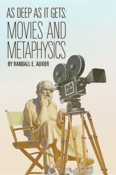 as Deep It Gets: Movies and Metaphysics