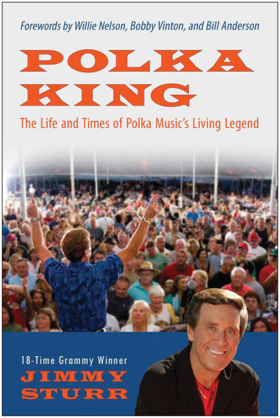 Polka King: The Life and Times of Music's Living Legend