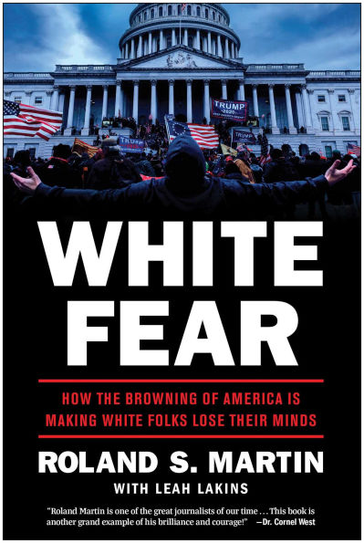 White Fear: How the Browning of America Is Making Folks Lose Their Minds