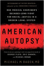 American Autopsy: One Medical Examiner's Decades-Long Fight for Racial Justice in a Broken Legal System