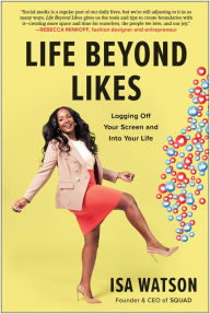 Free books downloadable Life Beyond Likes: Logging Off Your Screen and Into Your Life (English Edition)