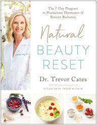 Free ebooks for amazon kindle download Natural Beauty Reset: The 7-Day Program to Harmonize Hormones and Restore Radiance 9781637741269 by Trevor Cates, Trevor Cates